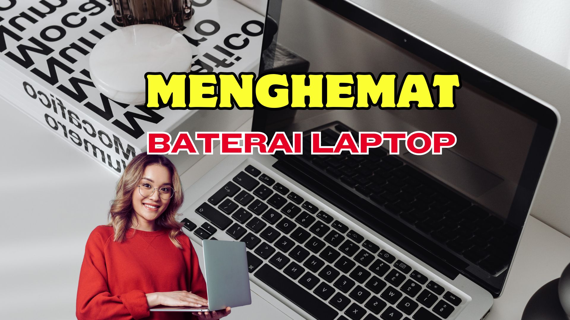 Rahasia Cara Ampuh Menghemat Baterai Laptop